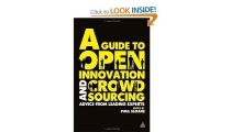 A guide to open innovation and crowdsourcing: advice from leading experts